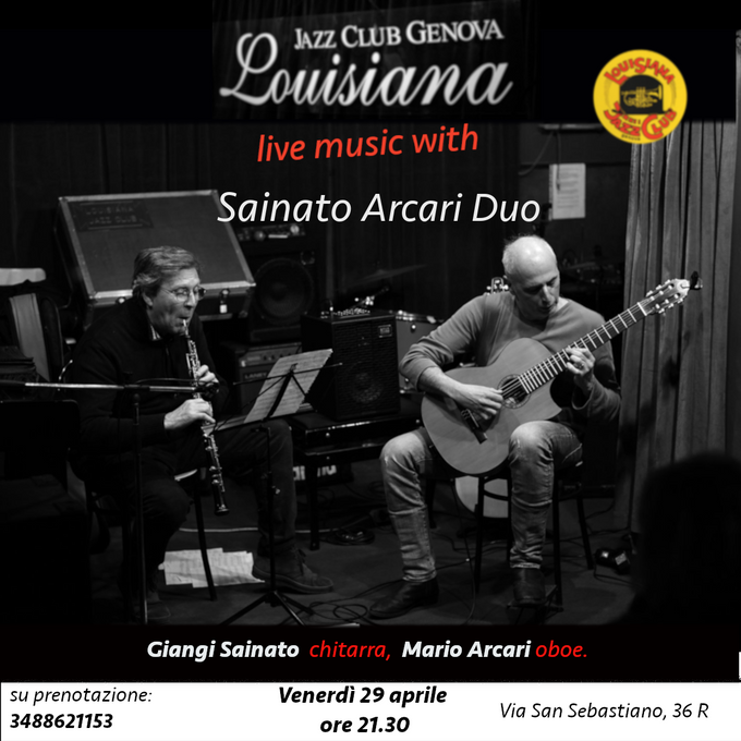 Venerdì 29 aprile. Mario Arcari - Giangi Sainato Duo. Oboe e chitarra, una dimensione inconsueta nel Jazz, ovviamente al Louisiana!